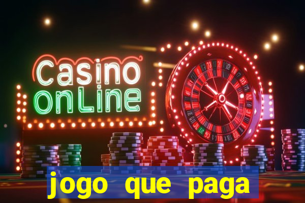 jogo que paga dinheiro de verdade sem precisar depositar